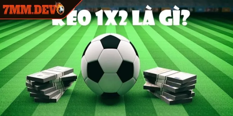 Những tỷ lệ kèo cược 1x2 phổ biến nhất